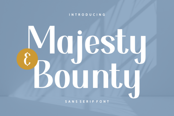 Majesty and Bounty: A Modern Sans Serif for Bold Branding