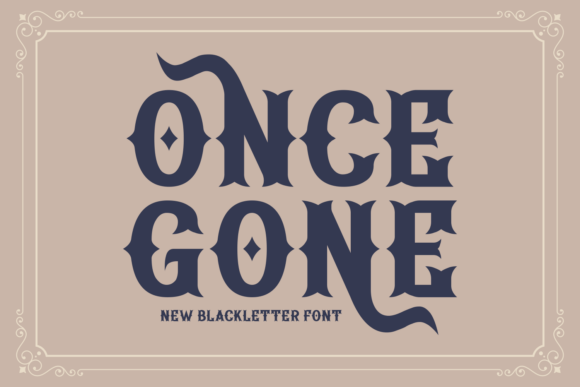 Once Gone: A Bold Blackletter Font